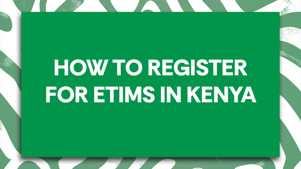 How to register for ETIMS in Kenya guide by Quartet Consulting